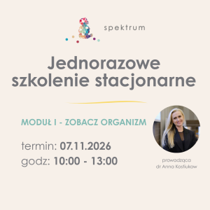 Nie zaczynaj od terapii… – szkolenie stacjonarne, moduł I 7.11. 2026