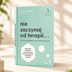 Nie zaczynaj od terapii… – część 1