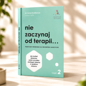 Nie zaczynaj od terapii… – część 2